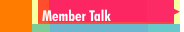 Member Talk